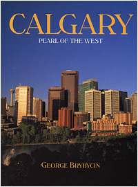 Calgary Pearl of the West book by George Brybycin