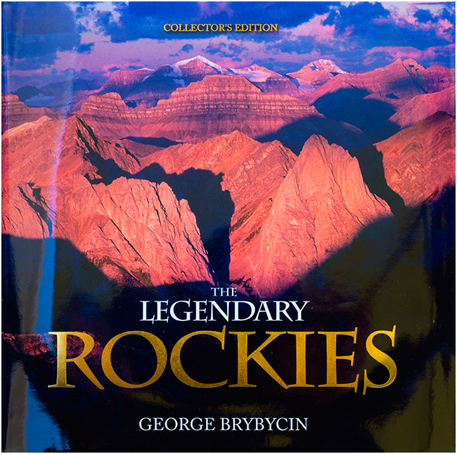 The Legendary Rockies by George Brybycin 
