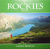 The Rockies Alive by George Brybycin 